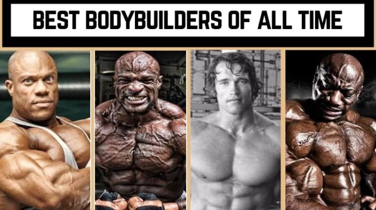 Best Bodybuilders of All Time