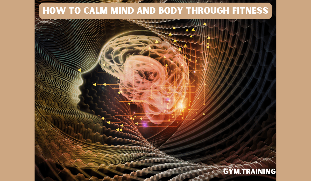 Calm Mind and body through fitness
