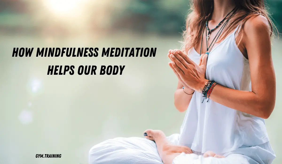 Photo of Know How Mindfulness Meditation Helps Your Physique