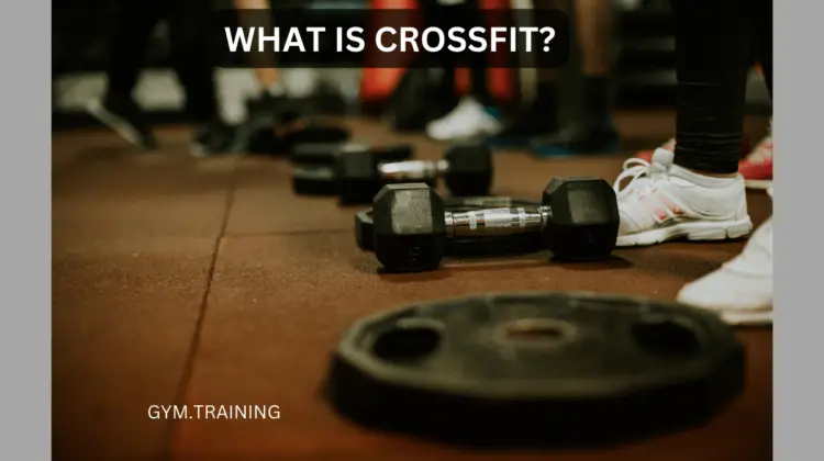 WHAT IS CROSSFIT