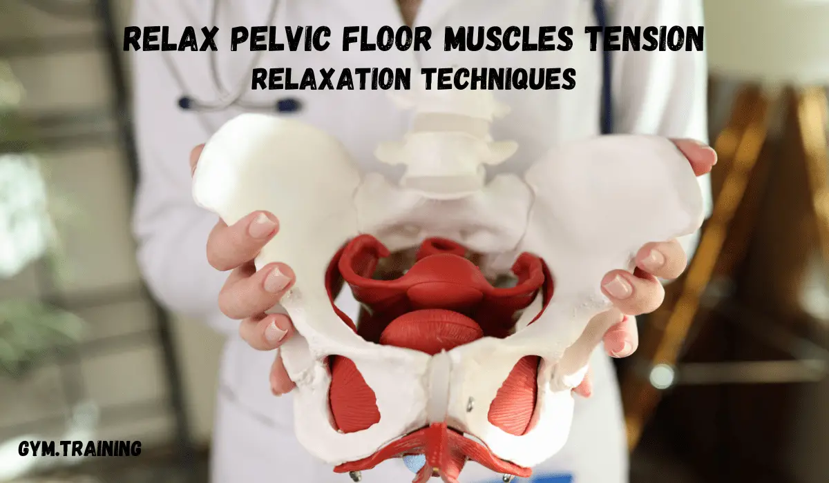How To Relax Pelvic Floor Muscles Tension